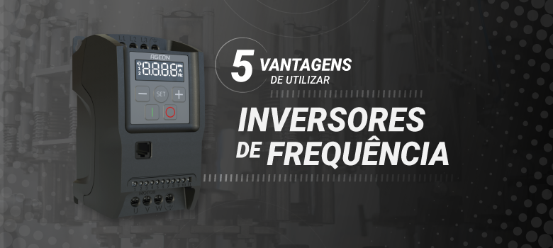 Vantagens de utilizar inversores de frequência